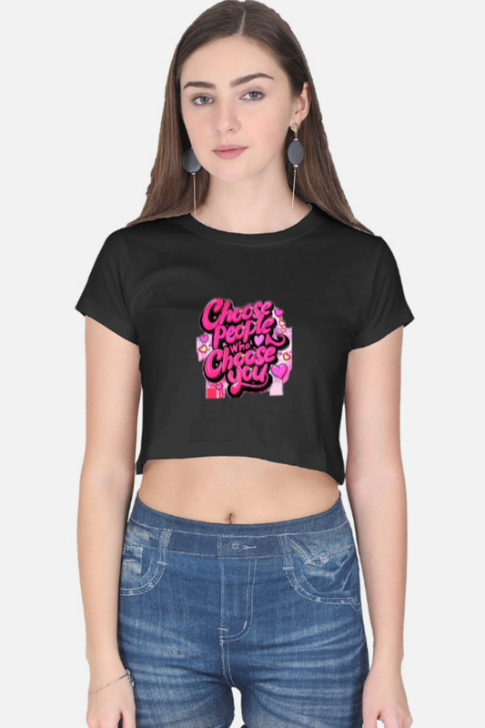 Choose People Who Choose You" Graphic Crop Top