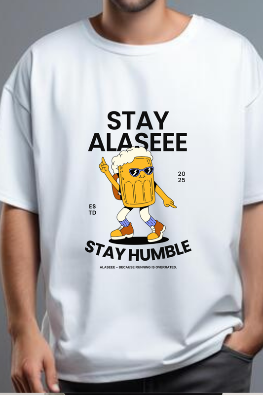 Stay Alaseee, Stay Humble Oversize Tee