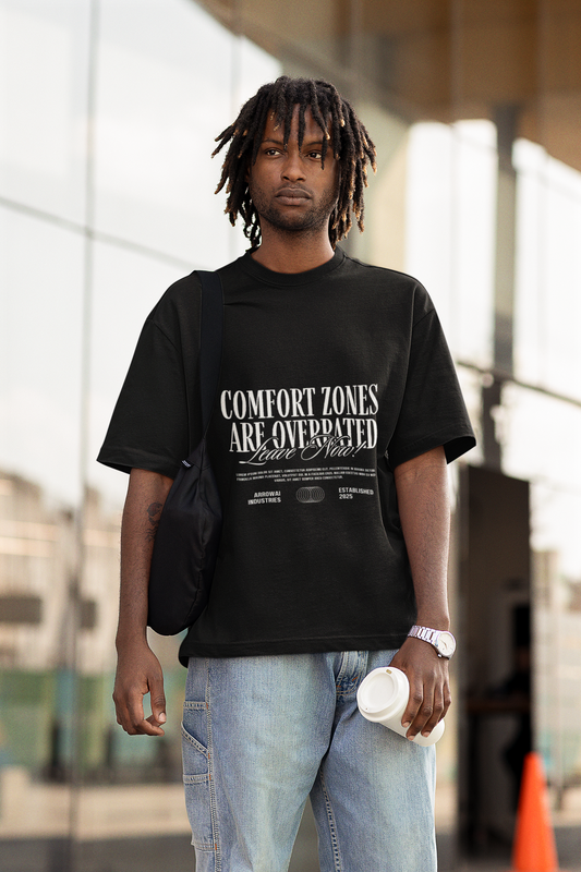 Comfort Zones Are Overrated Tee