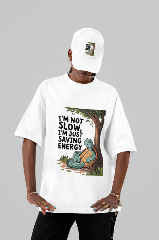 I'm Not Slow, I'm Just Saving Energy Tee