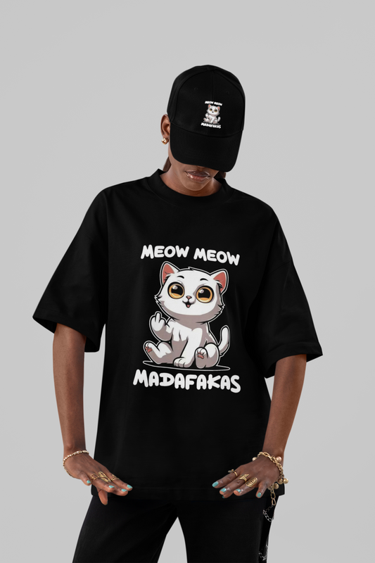 The "Meow Meow Madaf*kas" Attitude Cat Oversized T-Shirt
