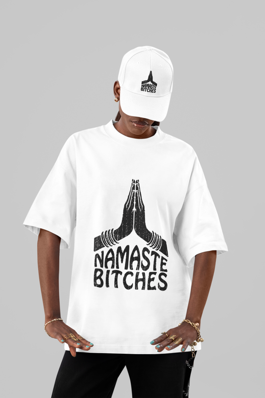 Namaste Bitches Oversized Tee