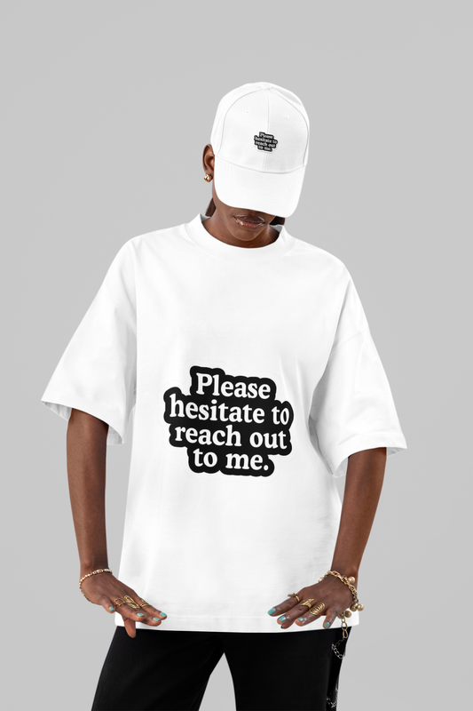 Please Hesitate Oversized Tee